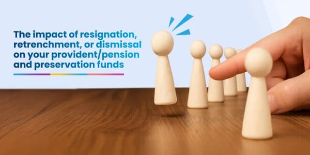 resignation retrenchment dismissal preservation fund resignation retrenchment dismissal preservation fund